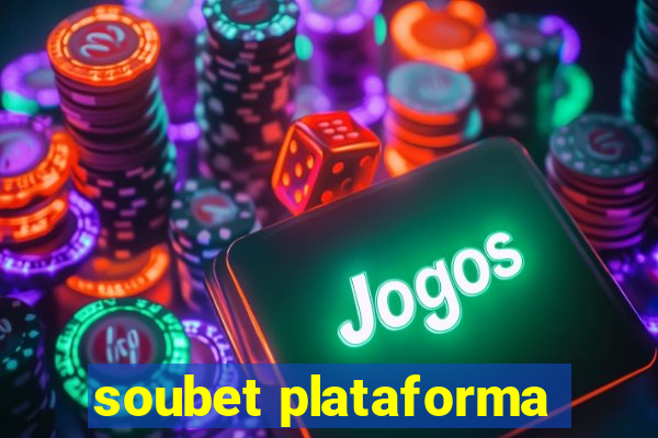 soubet plataforma